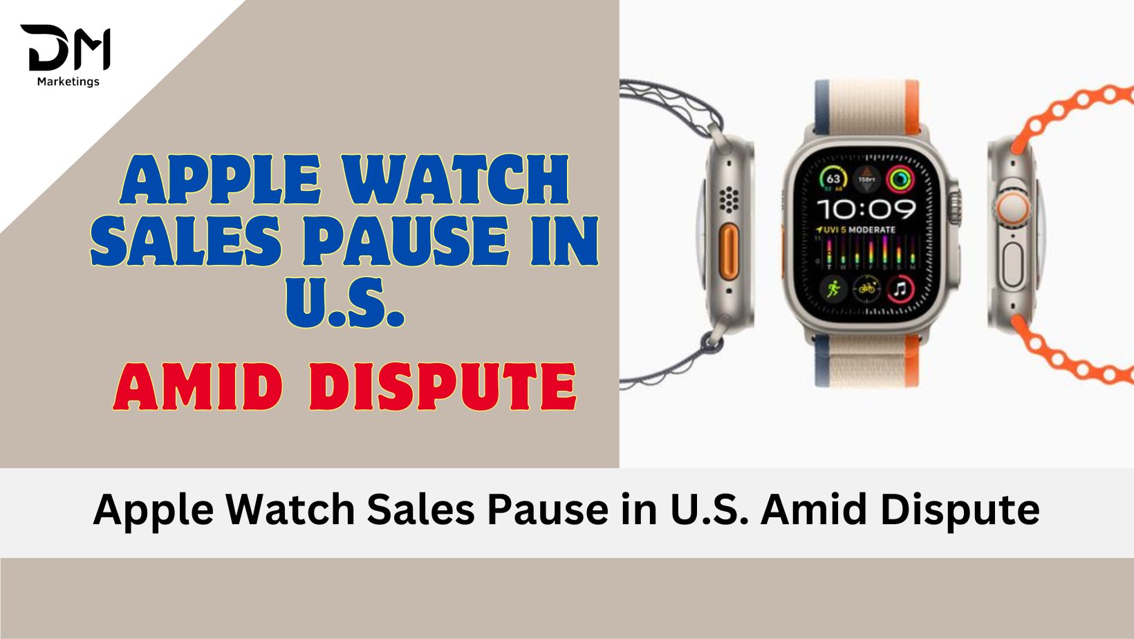 Apple Watch Sales Pause in U.S.